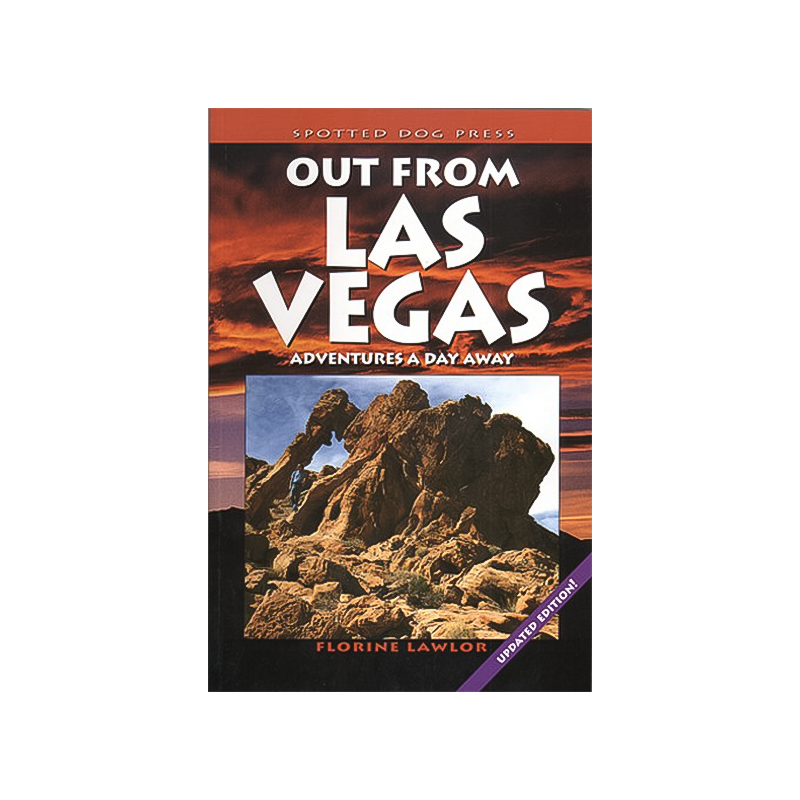 Cover of &quot;Out From Las Vegas: Adventures a Day Away&quot; by Florine Lawlor, showcasing scenic getaways near Las Vegas.