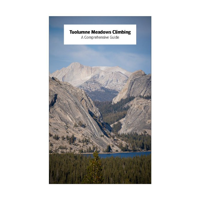 Tuolumne Meadows Climbing A Comprehensive Guidebook