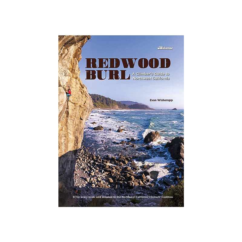 Wolverine Publishing Redwood Burl: A Climber's Guide to Northern California