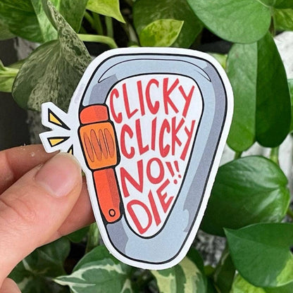 Clicky Clicky No Die Vinyl Decal Sticker, Rock Climbing