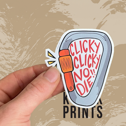 Clicky Clicky No Die Vinyl Decal Sticker, Rock Climbing