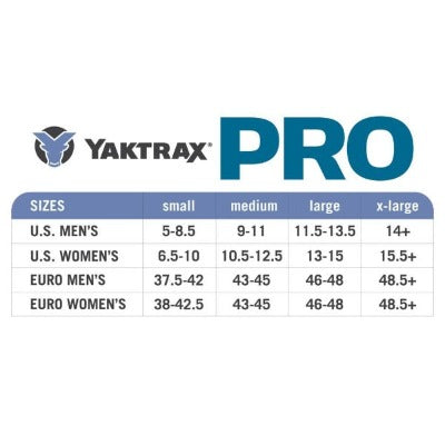 Yaktrax Pro size chart u.s. mens small 5-8.5 medium 9-11 large 11.5-13.5 x-large 14+ U.S. Womens small 6.5-10 medium 10.5-12.5 large 13-15 x-large 15.5+