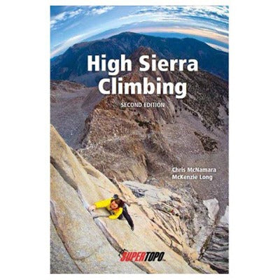 High Sierra Climbing Guidebook, Second Edition